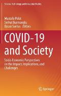 Covid-19 and Society: Socio-Economic Perspectives on the Impact, Implications, and Challenges