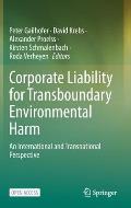 Corporate Liability for Transboundary Environmental Harm: An International and Transnational Perspective