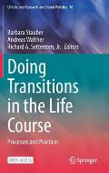 Doing Transitions in the Life Course: Processes and Practices