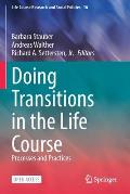 Doing Transitions in the Life Course: Processes and Practices