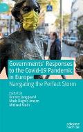 Governments' Responses to the Covid-19 Pandemic in Europe: Navigating the Perfect Storm