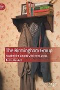 The Birmingham Group: Reading the Second City in the 1930s