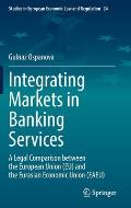 Integrating Markets in Banking Services: A Legal Comparison Between the European Union (Eu) and the Eurasian Economic Union (Eaeu)