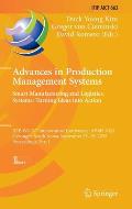 Advances in Production Management Systems. Smart Manufacturing and Logistics Systems: Turning Ideas Into Action: Ifip Wg 5.7 International Conference,