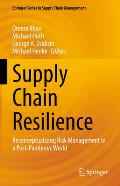 Supply Chain Resilience: Reconceptualizing Risk Management in a Post-Pandemic World