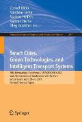 Smart Cities, Green Technologies, and Intelligent Transport Systems: 10th International Conference, Smartgreens 2021, and 7th International Conference