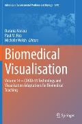 Biomedical Visualisation: Volume 14 ‒ Covid-19 Technology and Visualisation Adaptations for Biomedical Teaching