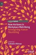 New Horizons in Workplace Well-Being: Reimagining Human Flourishing