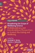 Broadening the Scope of Wellbeing Science: Multidisciplinary and Interdisciplinary Perspectives on Human Flourishing and Wellbeing