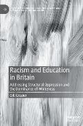 Racism and Education in Britain: Addressing Structural Oppression and the Dominance of Whiteness