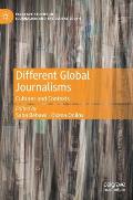 Different Global Journalisms: Cultures and Contexts