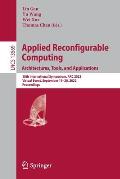 Applied Reconfigurable Computing. Architectures, Tools, and Applications: 18th International Symposium, ARC 2022, Virtual Event, September 19-20, 2022