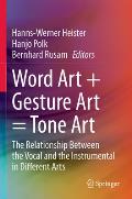 Word Art + Gesture Art = Tone Art: The Relationship Between the Vocal and the Instrumental in Different Arts