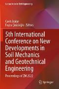 5th International Conference on New Developments in Soil Mechanics and Geotechnical Engineering: Proceedings of Zm 2022