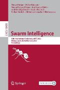 Swarm Intelligence: 13th International Conference, Ants 2022, M?laga, Spain, November 2-4, 2022, Proceedings