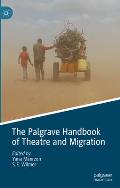 The Palgrave Handbook of Theatre and Migration