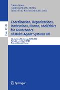 Coordination, Organizations, Institutions, Norms, and Ethics for Governance of Multi-Agent Systems XV: International Workshop, Coine 2022, Virtual Eve