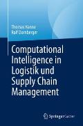 Computational Intelligence in Logistik Und Supply Chain Management