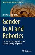 Gender in AI and Robotics: The Gender Challenges from an Interdisciplinary Perspective