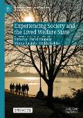 Experiencing Society and the Lived Welfare State