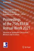 Proceedings of the 75th Rilem Annual Week 2021: Advances in Sustainable Construction Materials and Structures
