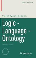 Logic - Language - Ontology: Selected Works
