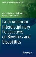 Latin American Interdisciplinary Perspectives on Bioethics and Disabilities