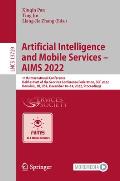Artificial Intelligence and Mobile Services - Aims 2022: 11th International Conference, Held as Part of the Services Conference Federation, Scf 2022,