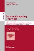 Services Computing - Scc 2022: 19th International Conference, Held as Part of the Services Conference Federation, Scf 2022, Honolulu, Hi, Usa, Decemb