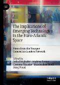 The Implications of Emerging Technologies in the Euro-Atlantic Space: Views from the Younger Generation Leaders Network