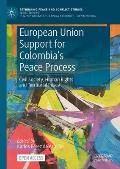 European Union Support for Colombia's Peace Process: Civil Society, Human Rights and Territorial Peace