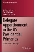Delegate Apportionment in the Us Presidential Primaries: A Mathematical Analysis