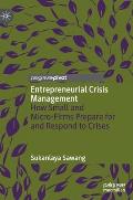 Entrepreneurial Crisis Management: How Small and Micro-Firms Prepare for and Respond to Crises