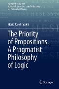 The Priority of Propositions. a Pragmatist Philosophy of Logic