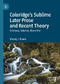 Coleridge's Sublime Later Prose and Recent Theory: Kristeva, Adorno, Ranci?re