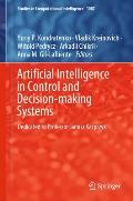 Artificial Intelligence in Control and Decision-Making Systems: Dedicated to Professor Janusz Kacprzyk