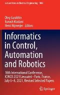 Informatics in Control, Automation and Robotics: 18th International Conference, Icinco 2021 Lieusaint - Paris, France, July 6-8, 2021, Revised Selecte