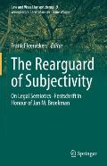 The Rearguard of Subjectivity: On Legal Semiotics - Festschrift in Honour of Jan M. Broekman