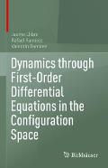 Dynamics Through First-Order Differential Equations in the Configuration Space