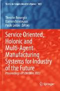 Service Oriented, Holonic and Multi-Agent Manufacturing Systems for Industry of the Future: Proceedings of Sohoma 2022