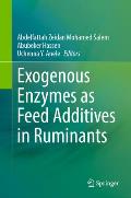 Exogenous Enzymes as Feed Additives in Ruminants