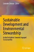 Sustainable Development and Environmental Stewardship: Global Initiatives Towards Engaged Sustainability