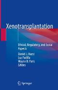 Xenotransplantation: Ethical, Regulatory, and Social Aspects