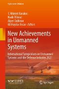 New Achievements in Unmanned Systems: International Symposium on Unmanned Systems and the Defense Industry 2021
