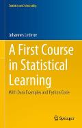 A First Course in Statistical Learning: With Data Examples and Python Code
