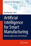 Artificial Intelligence for Smart Manufacturing: Methods, Applications, and Challenges