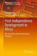 Post-Independence Development in Africa: Decolonisation and Transformation Prospects