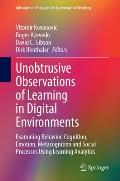 Unobtrusive Observations of Learning in Digital Environments: Examining Behavior, Cognition, Emotion, Metacognition and Social Processes Using Learnin