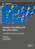 Gender, Sexuality and the Un's Sdgs: A Multidisciplinary Approach