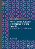 Daniel Defoe's a Journal of the Plague Year and Covid-19: A Tale of Two Pandemics